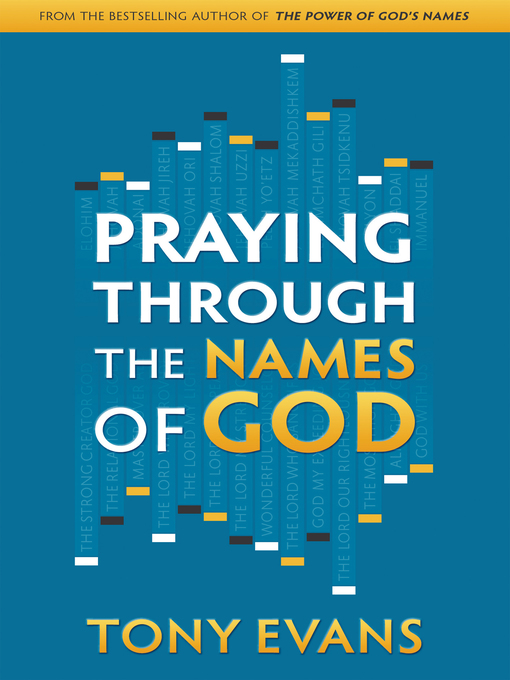 Title details for Praying Through the Names of God by Tony Evans - Available